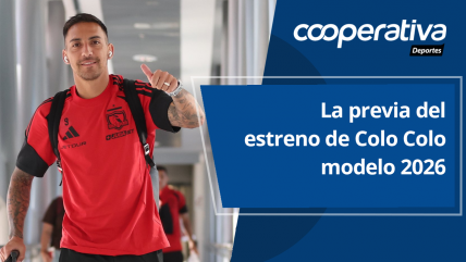   Cooperativa Deportes: La previa del estreno de Colo Colo modelo 2026 